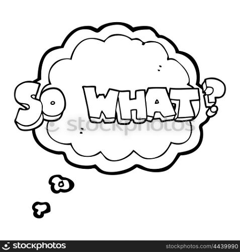 freehand drawn thought bubble cartoon so what? symbol