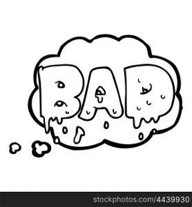 freehand drawn thought bubble cartoon word bad