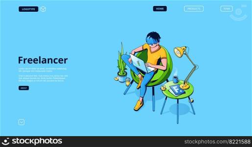 Freelancer banner. Concept of work at home office, online business, remote employee. Vector landing page on freelance with isometric illustration of man sitting in chair with laptop. Vector landing page of freelancer, remote work