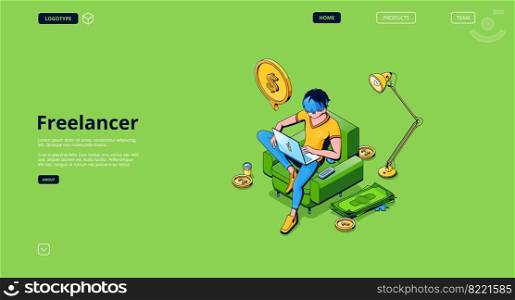 Freelancer banner. Concept of work at home office, remote employee, online business. Vector landing page of freelance with isometric illustration of man sitting in chair with laptop and money. Vector landing page of freelancer, remote employee