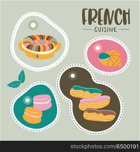 French cuisine. Menu. A set of French dishes and pastries.. French cuisine. Set of labels with French dishes. Vector illustration.
