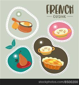French cuisine. Menu. A set of French dishes and pastries.. French cuisine. Set of labels with French dishes. Vector illustration.