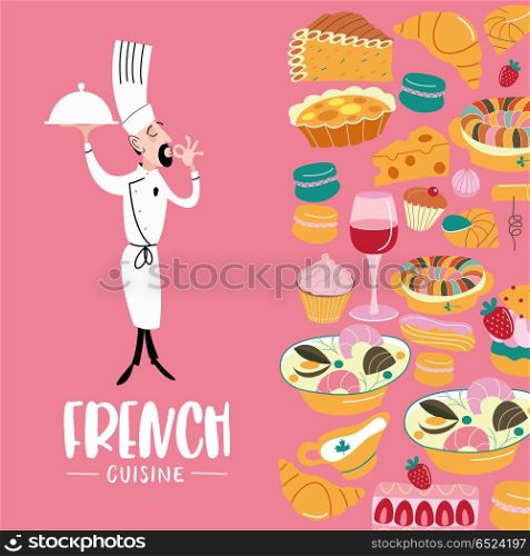 French cuisine. Vector illustration.. Traditional French cuisine. Funny chef with dish in hand. Large set of vector cliparts in cartoon style. Soups, desserts, bread, wine, cheese.