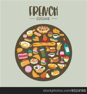 French cuisine. Vector illustration.. Traditional French cuisine. Large set of vector cliparts in cartoon style oriented in a circle. Soups, desserts, bread, wine.
