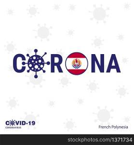 French Polynesia Coronavirus Typography. COVID-19 country banner. Stay home, Stay Healthy. Take care of your own health