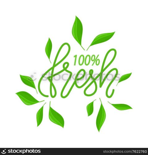 Fresh and organic eco ingredients vector, isolated green logotype with inscription and foliage. Lettering and leaves of plants and ecological elements flat style. Fresh Organic Ingredients and Food 100 Percent