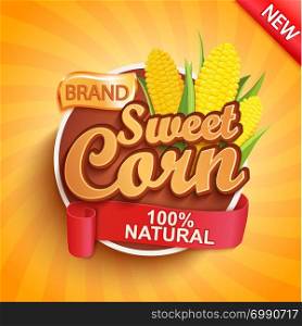 Fresh and sweet corn logo, label or sticker on sunburst background. Natural, organic food.Tasty vegetable,Concept for farmers market, shops,packing and packages,advertising design.Vector illustration.. Fresh and sweet corn logo, label or sticker.
