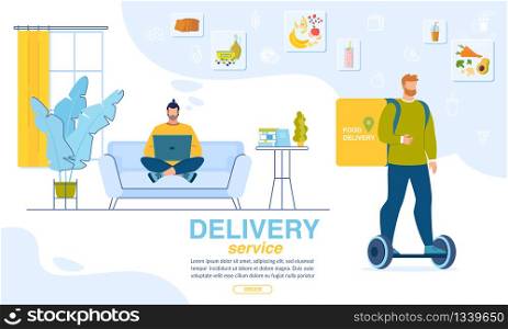 Fresh Dinner Order. Online Service for Home Delivery. Man Choosing Menu for Snack via Internet on Laptop. Deliveryman on Hoverboard Carrying Food Box. Landing Page Trendy Design. Vector Illustration