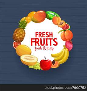 Fresh fruits and berries vector frame of farm and garden food on wooden background. Orange, mango, papaya and apple, banana, pineapple, watermelon and grapefruit, peach, pomegranate, grape and melon. Fresh farm fruits and berries frame of garden food