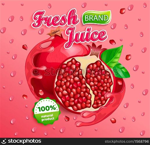 Fresh pomegranate juice label with splash around the fruit slice with apteitic drops from condensation on background for brand,logo,label,emblem,packaging,ad.100 percent natural garnet juice.Vector. Fresh pomegranate juice label.