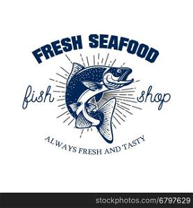 Fresh seafood. Seafood store emblem template. Salmon on white background. Vector illustration.