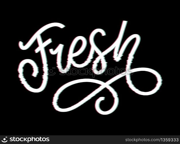 Fresh word hand lettering. Handmade vector calligraphy. Fresh word hand lettering. Handmade vector calligraphy eco slogan