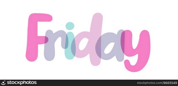 Friday sign title, typography sign, lettering, pink, purple, blue, lilac color combination on white background, sticker, tag. transparent lettering. Word