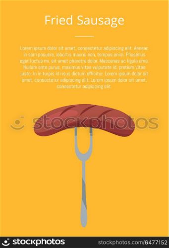 Fried Sausage Traditional German Snack Fork Text. Fried sausage traditional german snacks on fork vector illustration at orange background with text, symbol of grill, popular at festivals