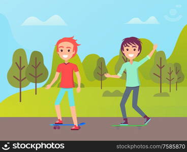 Friends skating in park, smiling boy rising hand, people in casual clothes going near green trees and hills, portrait view of skaters outdoor vector. Boys Salting in Park, Skateboard Activity Vector
