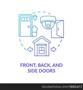 Front, back and side doors blue gradient concept icon. Home security system abstract idea thin line illustration. Exterior camera for burglary prevention. Vector isolated outline color drawing.. Front, back and side doors blue gradient concept icon