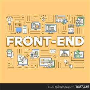 Front-end word concepts banner. Web applications programming. User interface development. Presentation, website. Isolated lettering typography idea with linear icons. Vector outline illustration