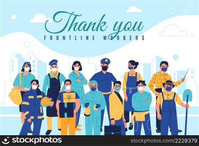 Frontline workers poster. Professionals characters group, main areas specialists, people in medical protective masks, emergency doctors, policemen in uniforms, vector cartoon flat isolated concept. Frontline workers poster. Professionals characters group, main areas specialists, people in medical protective masks, emergency doctors, policemen in uniforms, vector isolated concept