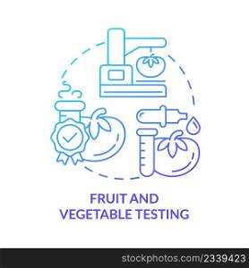 Fruit and vegetable testing blue gradient concept icon. Lab testing for food production quality abstract idea thin line illustration. Isolated outline drawing. Myriad Pro-Bold font used. Fruit and vegetable testing blue gradient concept icon