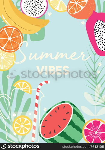 Fruit design with summer vibes typography slogan and fresh fruit and lemonade on light blue background. Collection of tropical fruits. Colorful flat vector illustration