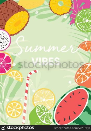 Fruit design with summer vibes typography slogan and fresh fruit and lemonade on light green background. Collection of tropical fruits and plants. Colorful flat vector illustration