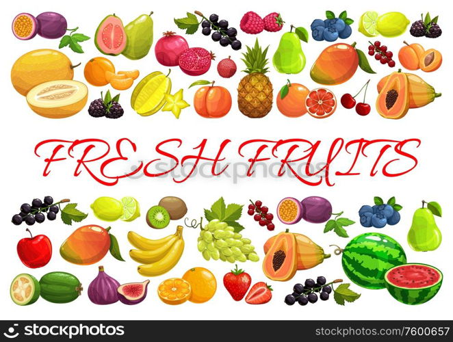 Fruits and berries, exotic tropical garden and farm market harvest, vector poster. Tropic pineapple, banana and papaya, strawberry, raspberry and blackcurrant, watermelon and grape, blueberry and pear. Exotic tropical and garden berries and fruits