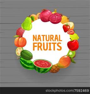 Fruits vector frame of farm and garden berries. Apple, strawberry and mango, pineapple, lemon and peach, watermelon, apricot and pear, feijoa, pomegranate, lychee and kiwi on wooden background. Tropical fruits and berries frame. Farm food