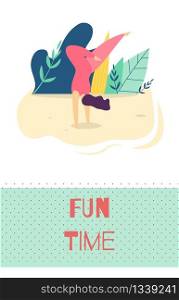Fun Time Lettering Flat Card and Sporty Woman Doing Handstand Yoga Exercise Recreation Outdoors Motivate Summertime Concept Cartoon Vector Illustration Invitation Landing Page Mobile Application. Fun Time Outdoors Recreation Motivate Flat Card