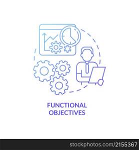 Functional objectives blue gradient concept icon. Human resources management abstract idea thin line illustration. Isolated outline drawing. Roboto-Medium, Myriad Pro-Bold fonts used. Functional objectives blue gradient concept icon