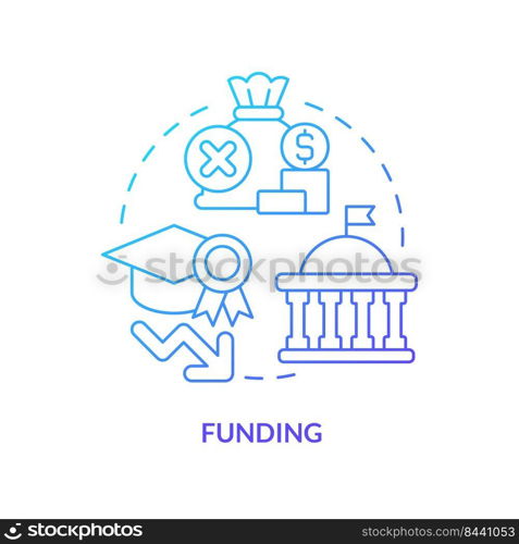 Funding blue gradient concept icon. Less federal financial support. Problem in public schools abstract idea thin line illustration. Isolated outline drawing. Myriad Pro-Bold font used. Funding blue gradient concept icon