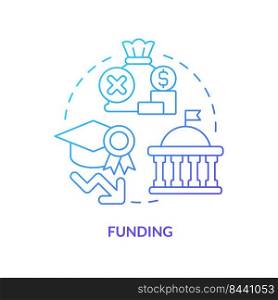 Funding blue gradient concept icon. Less federal financial support. Problem in public schools abstract idea thin line illustration. Isolated outline drawing. Myriad Pro-Bold font used. Funding blue gradient concept icon
