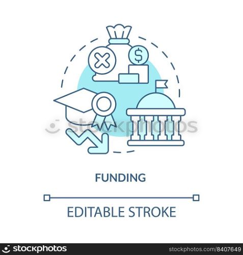 Funding turquoise concept icon. Less financial support. Problem in public schools abstract idea thin line illustration. Isolated outline drawing. Editable stroke. Arial, Myriad Pro-Bold fonts used. Funding turquoise concept icon