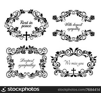 Funeral and obituary condolence frames and RIP flowers wreath, vector floral cards. Funeral Rest in Peace, Deepest Sympathy and We Miss You, loving memory black cross and roses on memorial ribbons. Funeral obituary condolence frames and RIP flowers