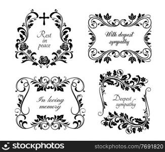 Funeral frames, memorial cards with floral borders, rest in peace, in loving memory and deepest sympathy condolences. Obituary and tombstone decorations with black cross, leaves and rose flowers. Funeral floral frames with condolences
