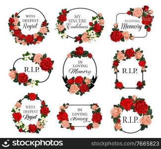 Funeral frames with red roses flowers and condolences. Obituary memorial vector frames with RIP rest in peace, in loving memory condolences and floral arrangements. Funereal cards engraving decoration. Funeral frames with roses flowers and condolences