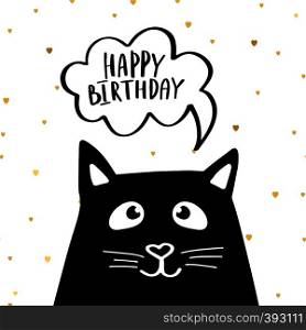 Funny black cat with text Happy Birthday in speech bubble. Cute illustration on white background with small gold hearts.. Funny black cat with text I Love you in speech bubble. Cute illustration on white background.