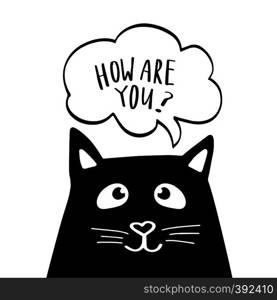 Funny black cat with text How are you in speech bubble. Cute illustration on white background with small gold hearts.. Funny black cat with text I Love you in speech bubble. Cute illustration on white background.