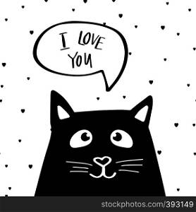 Funny black cat with text I Love you in speech bubble. Cute illustration on white background with small black hearts.. Funny cat with speech bubble with text