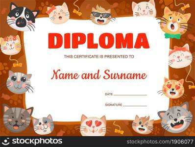 Funny cartoon cats or kittens kids diploma. Vector certificate template with cute pets. Education award frame for school or kindergarten graduation or achievement with feline animals express emotions. Funny cartoon cats or kittens diploma, certificate