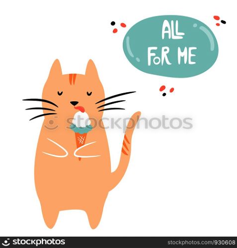 Funny fat egoist cat eating ice cream. Loving myself concept. Vector illustration. Funny fat egoist cat. Loving myself concept