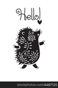 Funny vector illustration with hedgehog and lettering text - hello. Greeting card design, t-shirt print, invitation template.