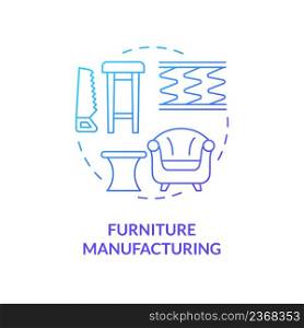 Furniture manufacturing blue gradient concept icon. Woodworking industry. Business subsector abstract idea thin line illustration. Isolated outline drawing. Myriad Pro-Bold font used. Furniture manufacturing blue gradient concept icon