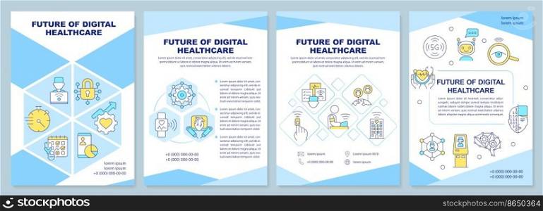 Future of digital healthcare industry brochure template. Leaflet design with linear icons. Editable 4 vector layouts for presentation, annual reports. Arial-Black, Myriad Pro-Regular fonts used. Future of digital healthcare industry brochure template