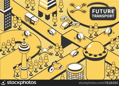 Future transport isometric composition with outdoor landscape and automatic vehicles on roads with trees and buildings vector illustration