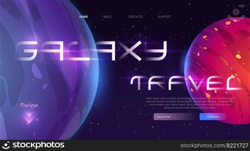 Galaxy travel cartoon landing page with planets in outer space, cosmic objects in dark starry sky. Cosmos and Universe exploration adventure, scientific trip, futuristic fantasy vector web banner. Galaxy travel cartoon landing page with planets