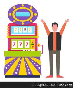 Gambler happy of victory, isolated man standing by slot machine showing lucky numbers. Winning money, triple 777 addicted gamer male. Vector illustration in flat cartoon style. Game Machine Luck, Lucky Sevens Happy Gambler