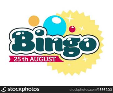 Gambling casino club isolated icon with lettering bingo game balls with numbers vector money stakes and guessing combination gamblers, club emblem or logo lottery or tournament luck and fortune. Casino club bingo game isolated icon with lettering