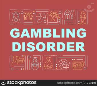 Gambling disorder word concepts red banner. Betting addiction. Infographics with linear icons on background. Isolated typography. Vector color illustration with text. Arial-Black font used. Gambling disorder word concepts red banner