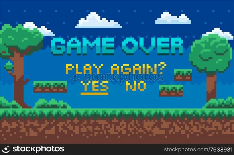 Game over screen vector, landscape with pixel graphics of 8 bit game, question for player to continue game. Trees and grass with stars clouds on sky. Pixelated background for app or video-game. Game Over End of Playing, Play Again Question