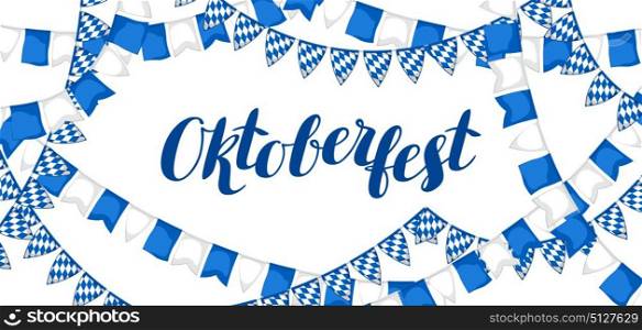 Garland with flags. Oktoberfest beer festival. Banner or poster for feast. Garland with flags. Oktoberfest beer festival. Banner or poster for feast.